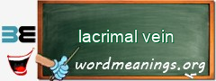 WordMeaning blackboard for lacrimal vein